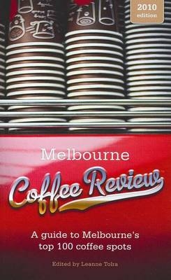 Melbourne Coffee Review Cafe Guide 2010 - 