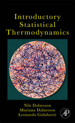 Introductory Statistical Thermodynamics - Nils Dalarsson, Mariana Dalarsson, Leonardo Golubovic