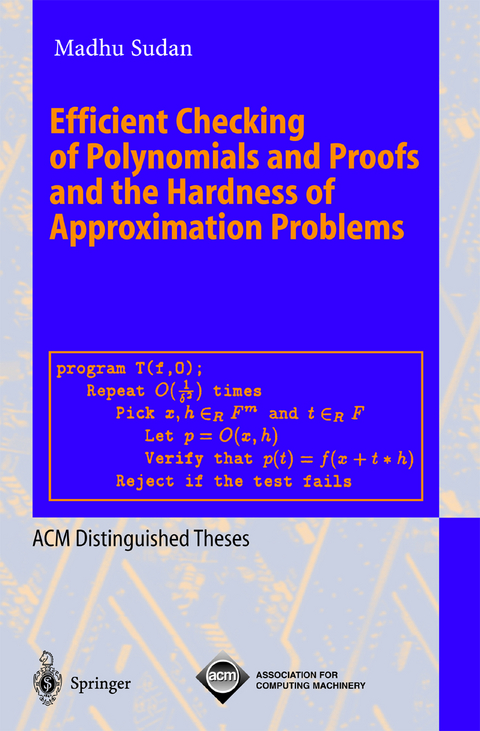 Efficient Checking of Polynomials and Proofs and the Hardness of Approximation Problems - 