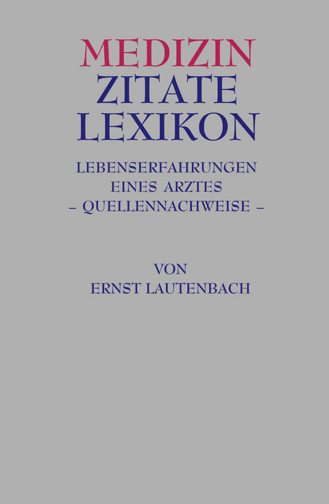 Medizin Zitate Lexikon - Ernst Lautenbach