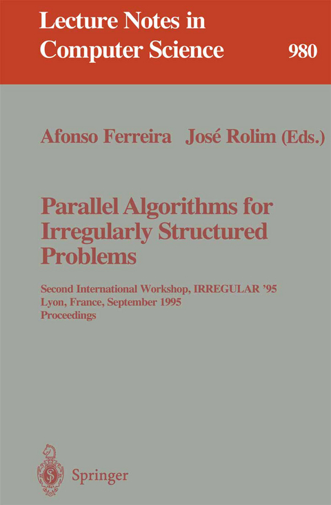 Parallel Algorithms for Irregularly Structured Problems - 