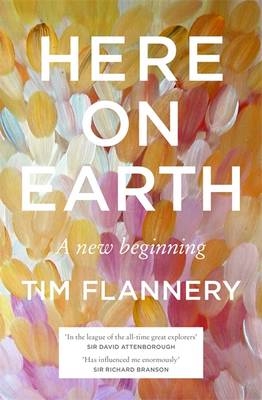 Here on Earth - Tim Flannery