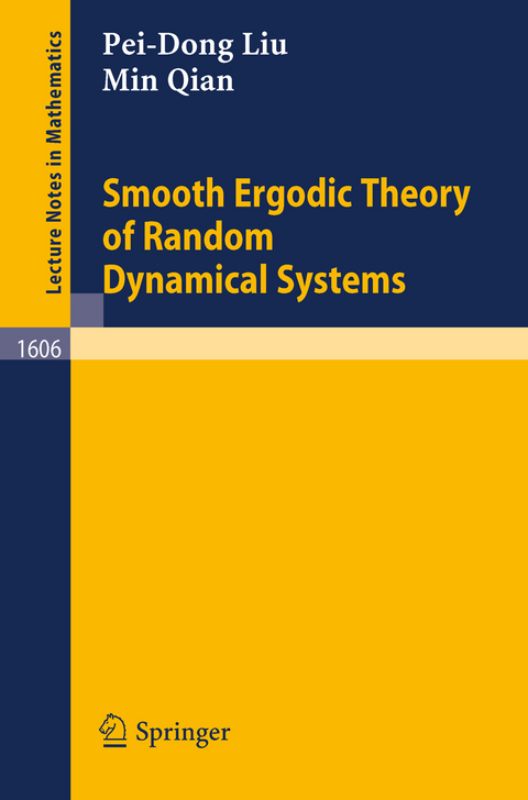 Smooth Ergodic Theory of Random Dynamical Systems - Pei-Dong Liu, Min Qian