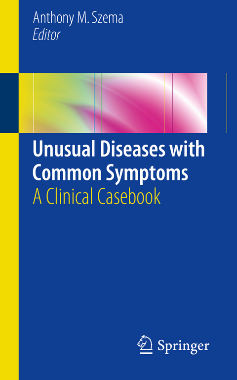 Unusual Diseases with Common Symptoms - 