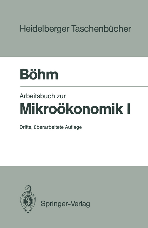 Arbeitsbuch zur Mikroökonomik I - Volker Böhm