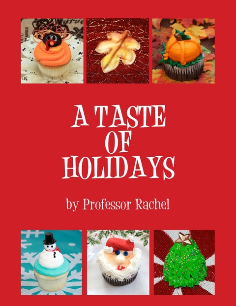 Taste of Holidays -  Professor Rachel