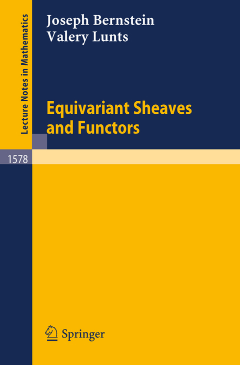 Equivariant Sheaves and Functors - Joseph Bernstein, Valery Lunts