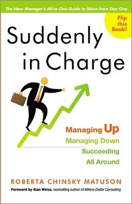 Suddenly in Charge - Roberta Chinsky Matuson