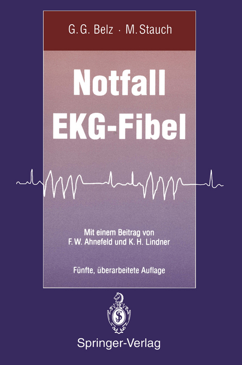 Notfall EKG-Fibel - Gustav G. Belz, Martin Stauch