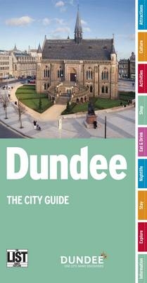 Dundee: The City Guide - 