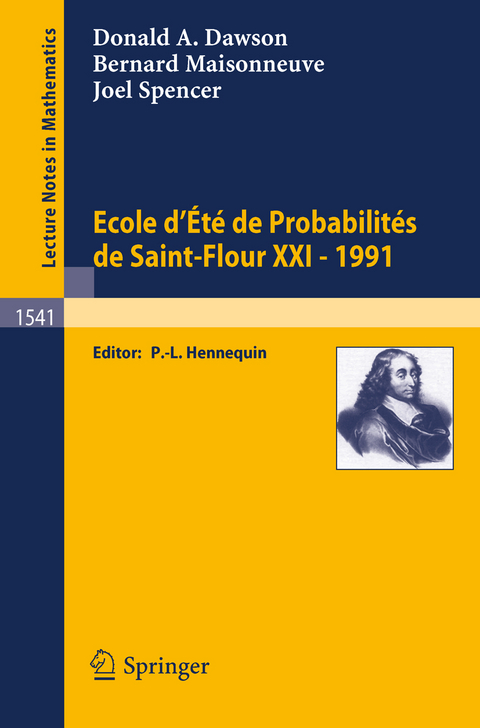 Ecole d'Ete de Probabilites de Saint-Flour XXI - 1991 - Donald A. Dawson, Bernard Maisonneuve, Joel Spencer