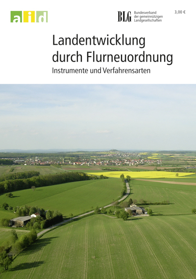 Landentwicklung durch Flurneuordnung - Instrumente und Verfahrensarten -  Bundesanstalt für Landwirtschaft und Ernährung