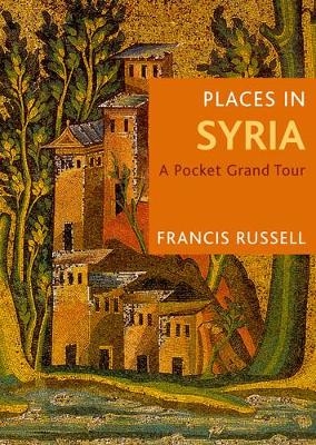 Places in Syria - Francis Russell