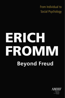 Beyond Freud - Erich Fromm