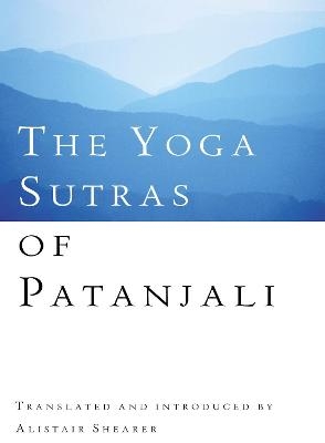 The Yoga Sutras Of Patanjali - Alistair Shearer