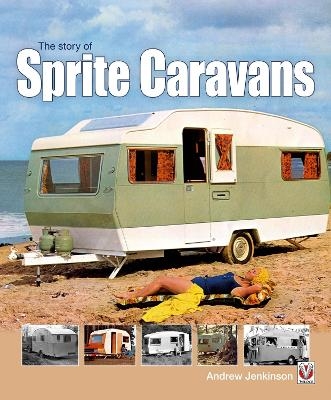 The Story of Sprite Caravans - Andrew Jenkinson