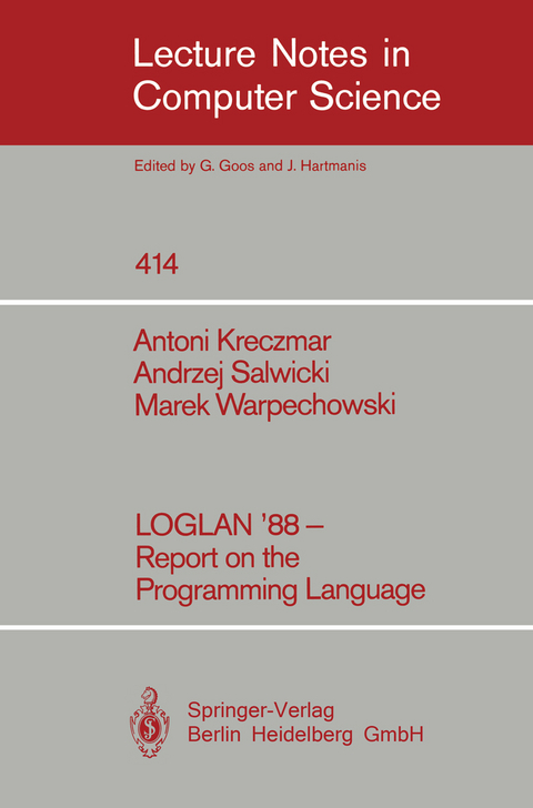 LOGLAN '88 - Report on the Programming Language - Antoni Kreczmar, Andrzej Salwicki, Marek Warpechowski