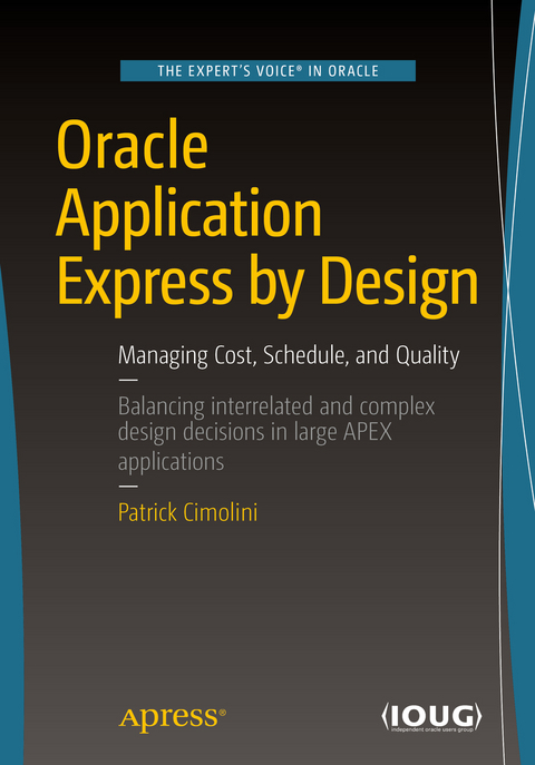 Oracle Application Express by Design - Patrick Cimolini