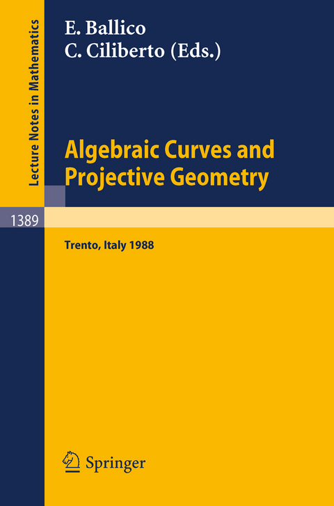 Algebraic Curves and Projective Geometry - 