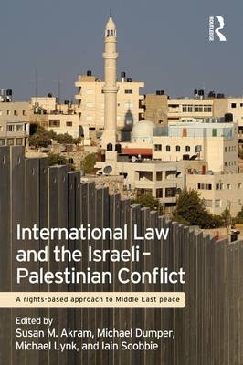 International Law and the Israeli-Palestinian Conflict - 