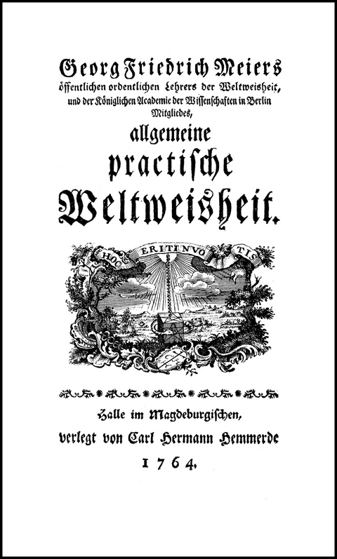 Allgemeine practische Weltweisheit - Georg Friedrich Meier