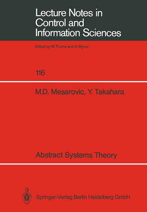 Abstract Systems Theory - Mihailo D. Mesarovic, Yasuhiko Takahara