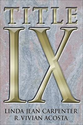 Title IX - Linda Jean Carpenter, R. Vivian Acosta