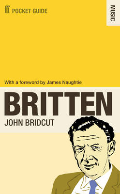 The Faber Pocket Guide to Britten - John Bridcut