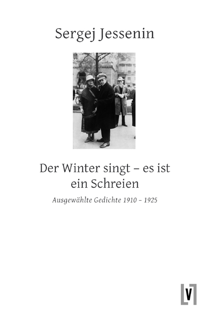 Der Winter singt – es ist ein Schreien - Sergej Jessenin