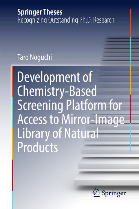 Development of Chemistry-Based Screening Platform for Access to Mirror-Image Library of Natural Products - Taro Noguchi