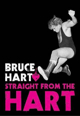 Straight from the Hart - Bruce Hart