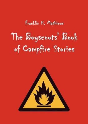 The Boyscouts' Book of Campfire Stories - 