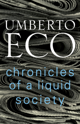 Chronicles of a Liquid Society -  Umberto Eco