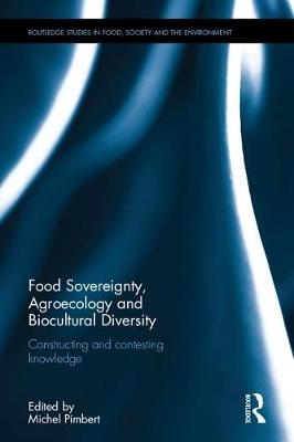 Food Sovereignty, Agroecology and Biocultural Diversity - 