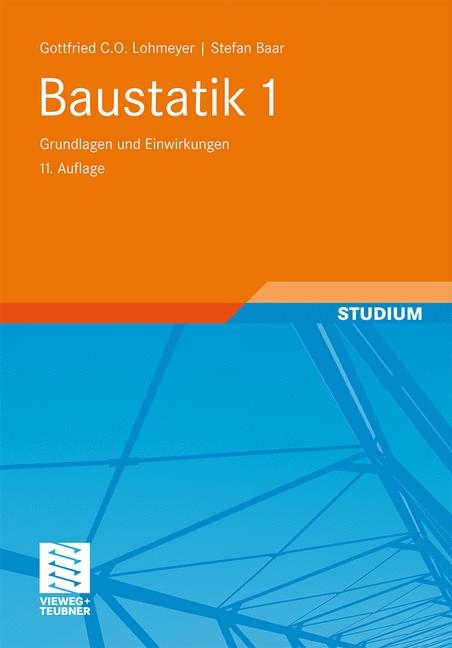 Baustatik 1 - Gottfried C O Lohmeyer, Stefan Baar