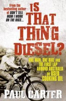 Is That Thing Diesel? - Paul Carter