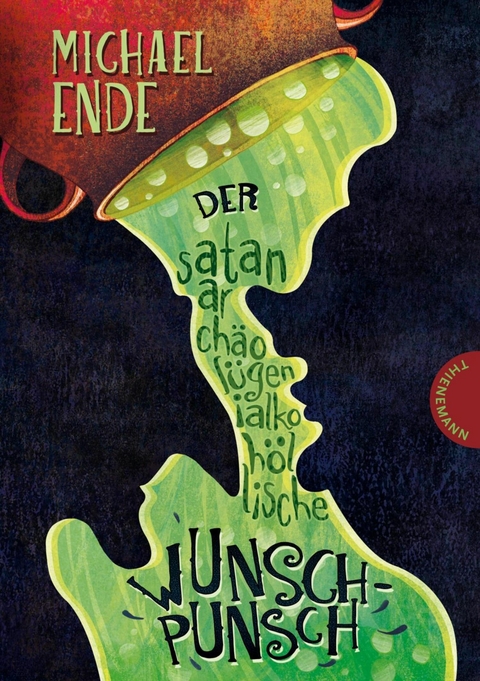 Der satanarchäolügenialkohöllische Wunschpunsch -  Michael Ende