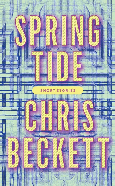 Spring Tide - Chris Beckett