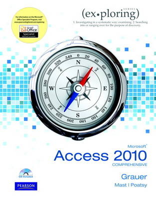 Exploring Microsoft Office Access 2010 Comprehensive - Robert T. Grauer, Mary Anne Poatsy, Keith Mast, Lynn Hogan