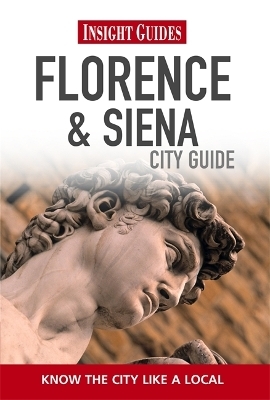 Insight Guides: Florence & Siena City Guide - Sian Lezard