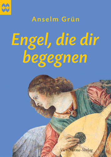 Engel, die dir begegnen - Anselm Grün