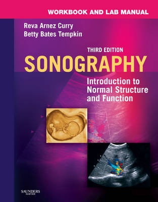 Workbook and Lab Manual for Sonography - Reva Arnez Curry, Betty Bates Tempkin