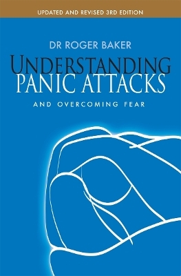 Understanding Panic Attacks and Overcoming Fear - Roger Baker