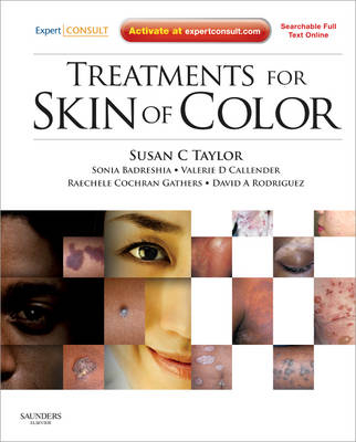 Treatments for Skin of Color - Susan C. Taylor, Sonia Badreshia-Bansal, Valerie D. Callender, Raechele C. Gathers, David A. Rodriguez