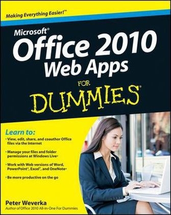 Office 2010 Web Apps For Dummies - Peter Weverka, Stephanie Krieger