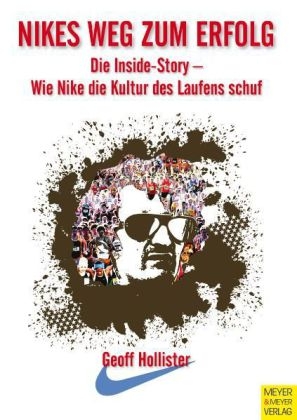 Nikes Weg zum Erfolg - Geoff Hollister