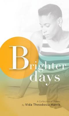 Brighter Days - Vida Theodosia Harris