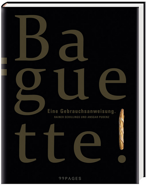 Baguette - Rainer Schillings, Ansgar Pudenz