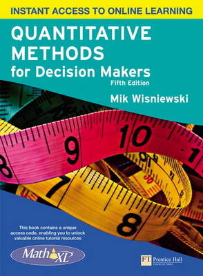 Quantitative Methods for Decision Makers with MyMathLab Global - Mik Wisniewski