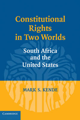 Constitutional Rights in Two Worlds - Mark S. Kende